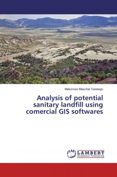 Analysis of potential sanitary landfill using comercial GIS softwares