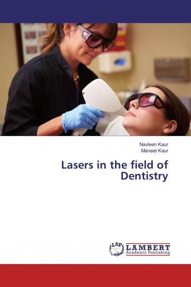 Lasers in the field of Dentistry