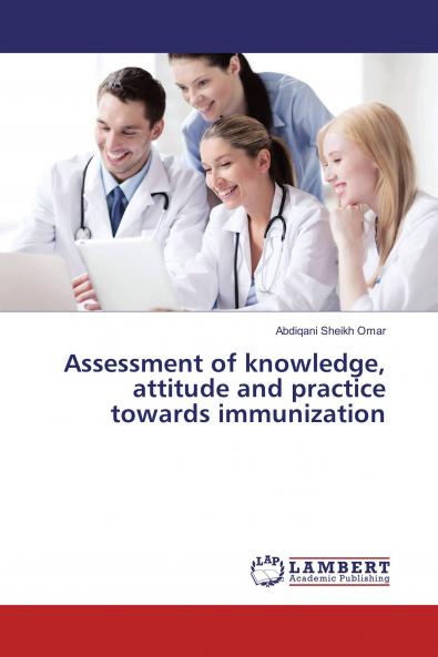 Assessment of knowledge attitude and practice towards immunization