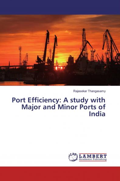Port Efficiency: A study with Major and Minor Ports of India