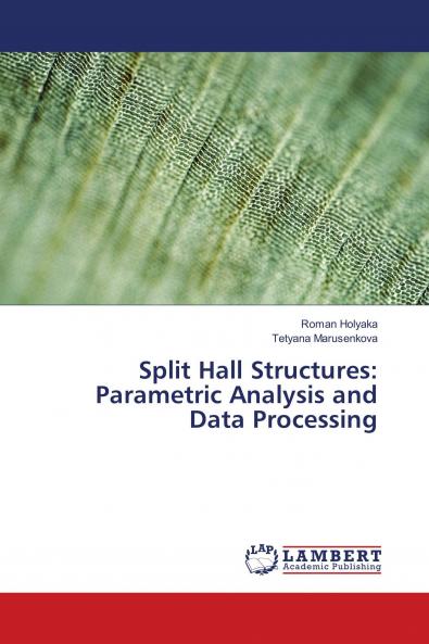 Split Hall Structures: Parametric Analysis and Data Processing