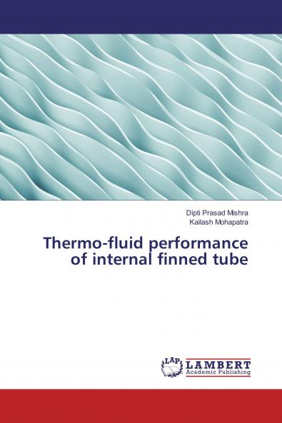 Thermo-fluid performance of internal finned tube