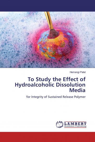 To Study the Effect of Hydroalcoholic Dissolution Media
