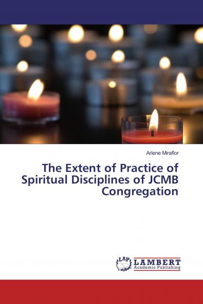 The Extent of Practice of Spiritual Disciplines of JCMB Congregation