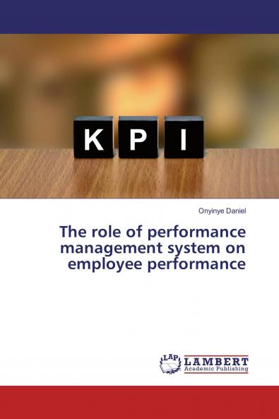 The role of performance management system on employee performance