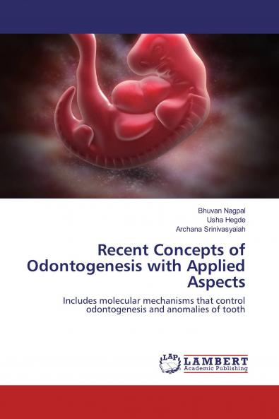 Recent Concepts of Odontogenesis with Applied Aspects