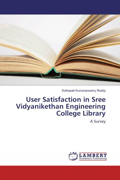 User Satisfaction in Sree Vidyanikethan Engineering College Library