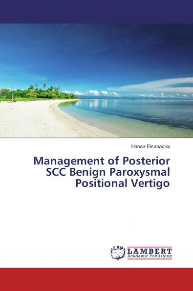 Management of Posterior SCC Benign Paroxysmal Positional Vertigo