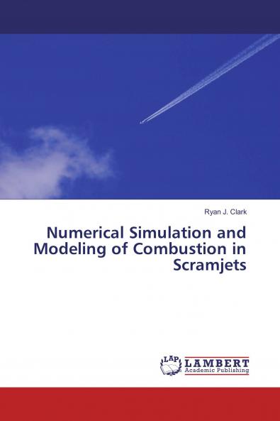 Numerical Simulation and Modeling of Combustion in Scramjets