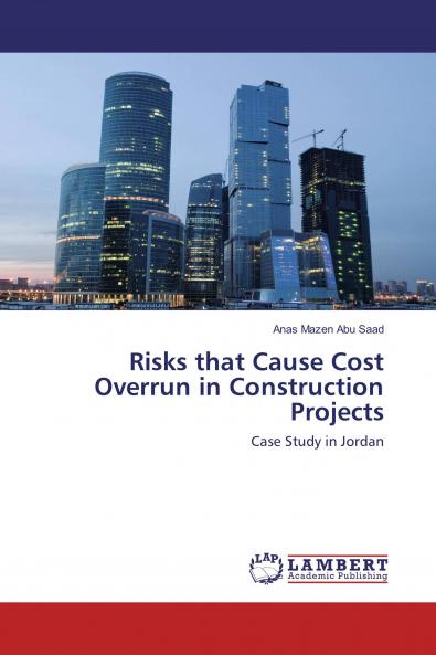 Risks that Cause Cost Overrun in Construction Projects