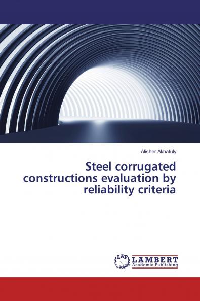 Steel corrugated constructions evaluation by reliability criteria
