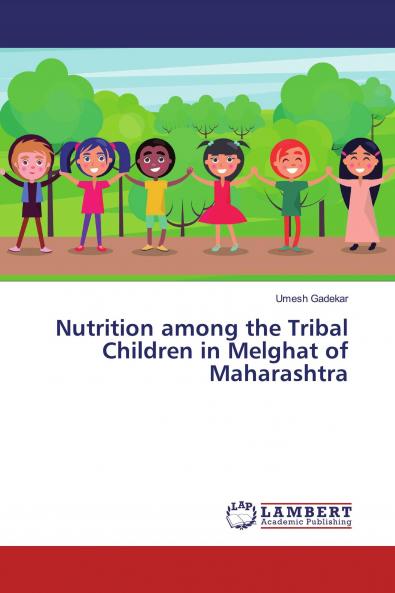 Nutrition among the Tribal Children in Melghat of Maharashtra