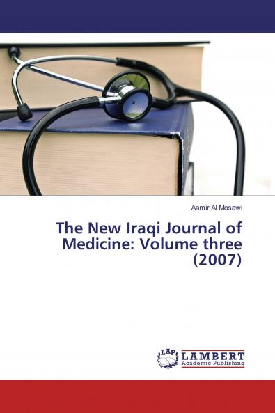 The New Iraqi Journal of Medicine: Volume three (2007)