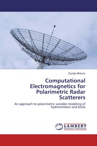 Computational Electromagnetics for Polarimetric Radar Scatterers