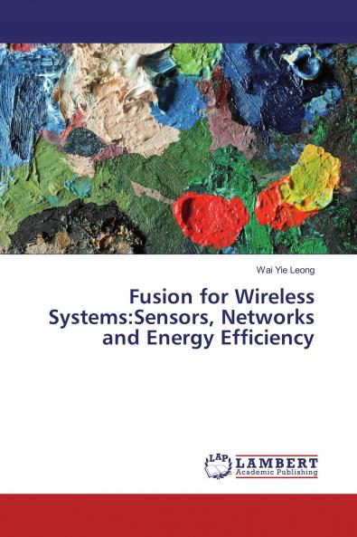 Fusion for Wireless Systems:Sensors Networks and Energy Efficiency