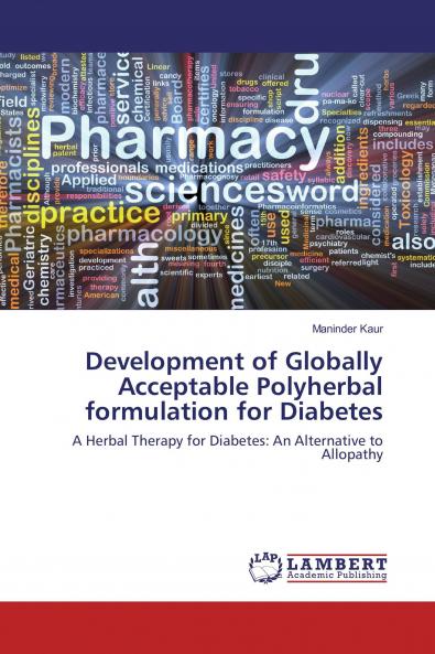 Development of Globally Acceptable Polyherbal formulation for Diabetes