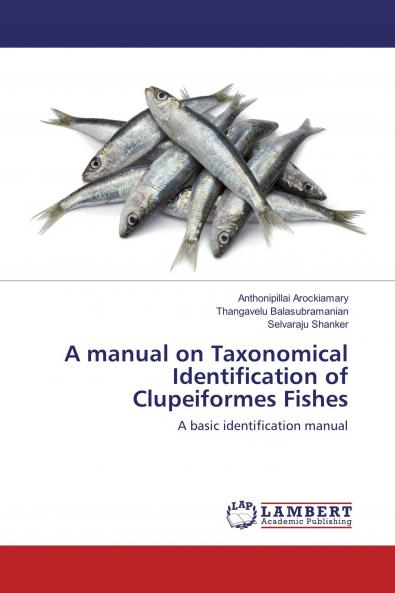 A manual on Taxonomical Identification of Clupeiformes Fishes