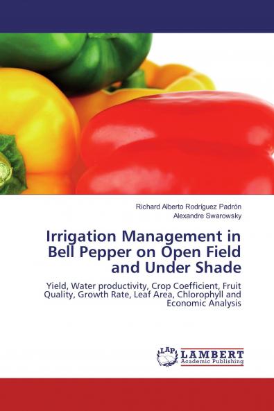 Irrigation Management in Bell Pepper on Open Field and Under Shade