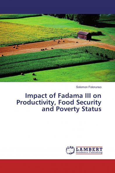 Impact of Fadama III on Productivity Food Security and Poverty Status