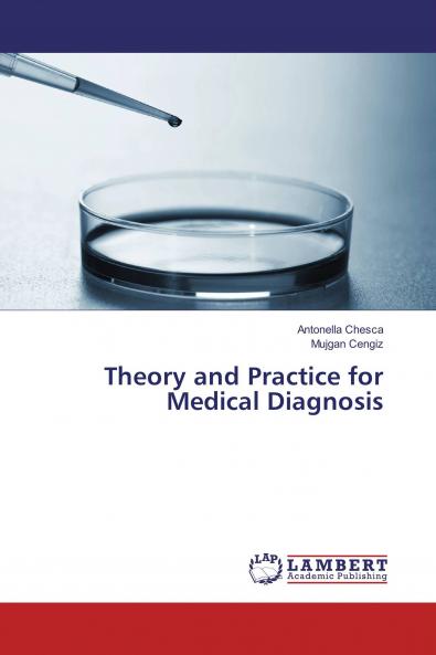 Theory and Practice for Medical Diagnosis