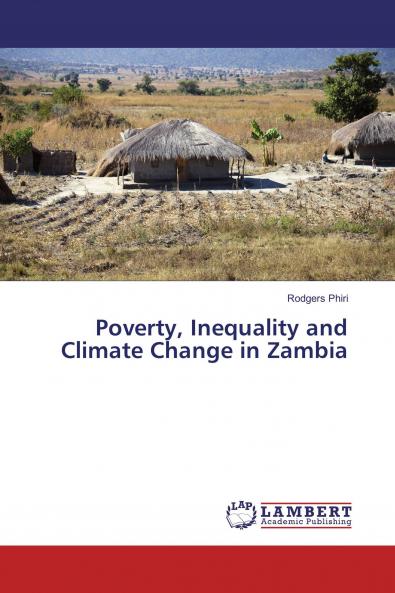 Poverty Inequality and Climate Change in Zambia