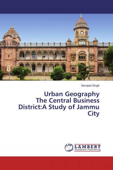 Urban Geography The Central Business District:A Study of Jammu City