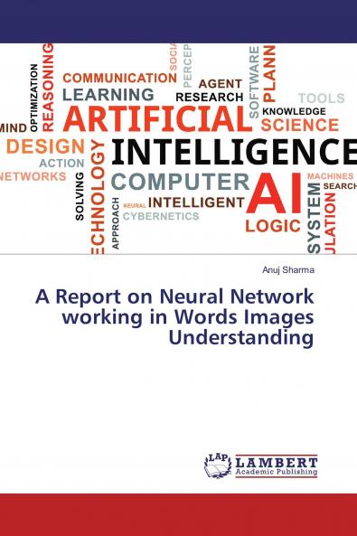 A Report on Neural Network working in Words Images Understanding