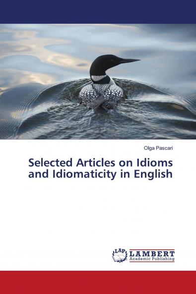 Selected Articles on Idioms and Idiomaticity in English