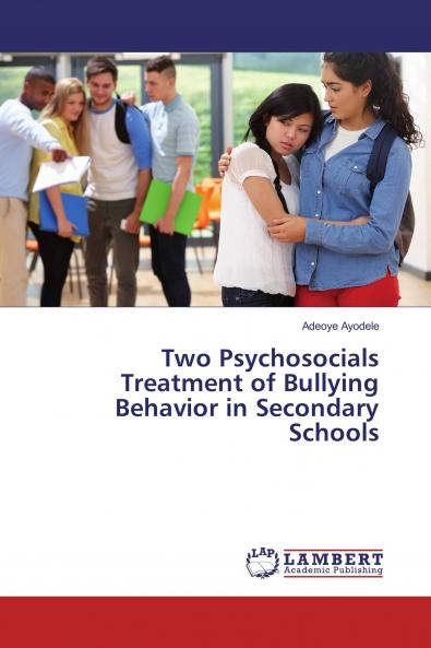 Two Psychosocials Treatment of Bullying Behavior in Secondary Schools
