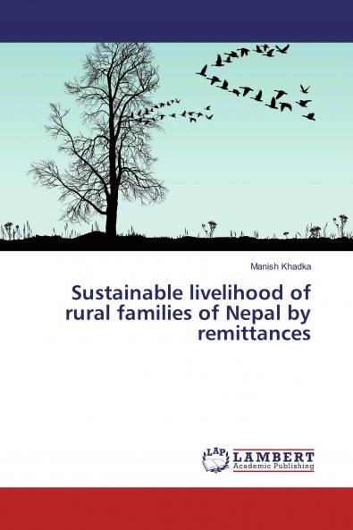 Sustainable livelihood of rural families of Nepal by remittances