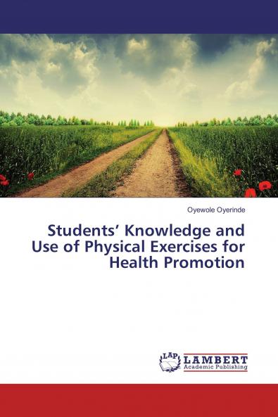 Students��� Knowledge and Use of Physical Exercises for Health Promotion