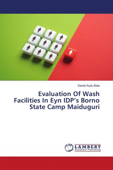 Evaluation Of Wash Facilities In Eyn IDP's Borno State Camp Maiduguri