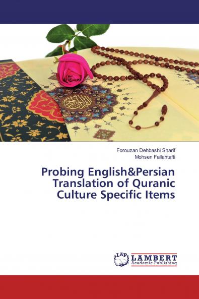 Probing English&Persian Translation of Quranic Culture Specific Items
