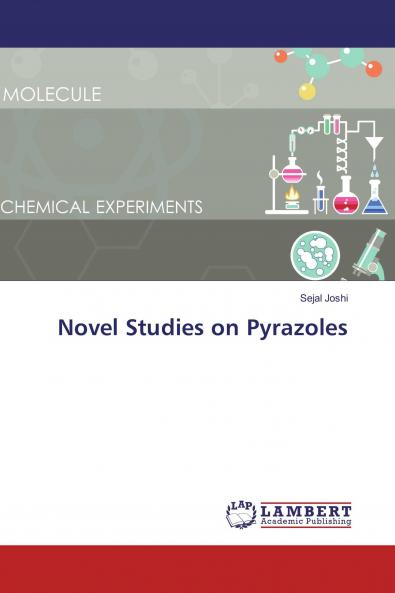 Novel Studies on Pyrazoles