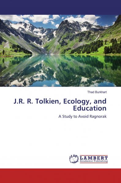 J.R. R. Tolkien Ecology and Education