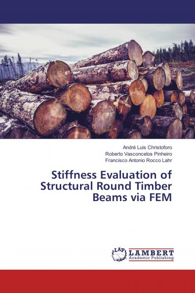 Stiffness Evaluation of Structural Round Timber Beams via FEM