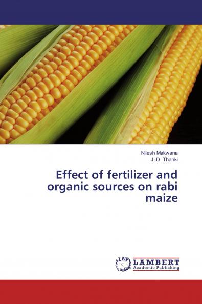 Effect of fertilizer and organic sources on rabi maize