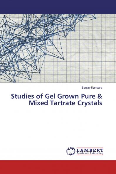 Studies of Gel Grown Pure & Mixed Tartrate Crystals