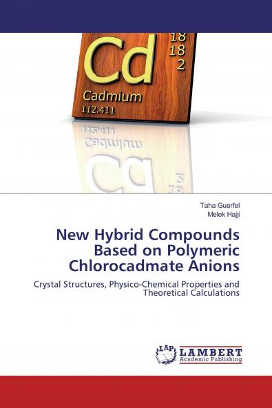 New Hybrid Compounds Based on Polymeric Chlorocadmate Anions