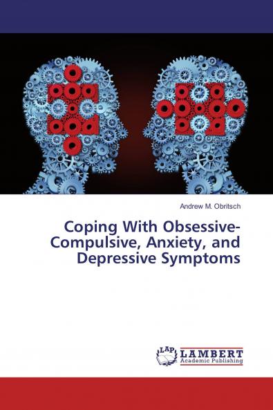 Coping With Obsessive-Compulsive Anxiety and Depressive Symptoms