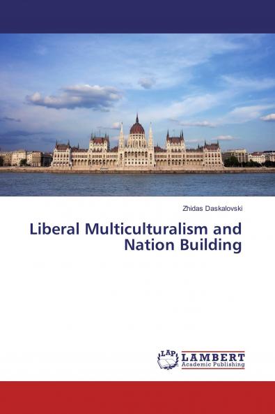 Liberal Multiculturalism and Nation Building