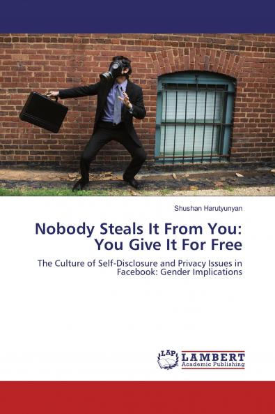 Nobody Steals It From You: You Give It For Free