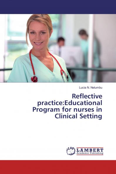 Reflective practice:Educational Program for nurses in Clinical Setting