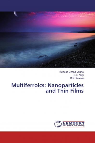 Multiferroics: Nanoparticles and Thin Films