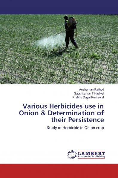 Various Herbicides use in Onion & Determination of their Persistence