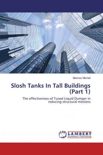 Slosh Tanks In Tall Buildings (Part 1)