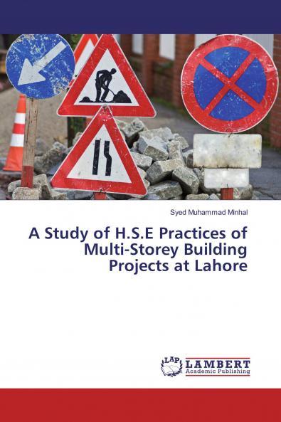 A Study of H.S.E Practices of Multi-Storey Building Projects at Lahore