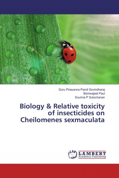 Biology & Relative toxicity of insecticides on Cheilomenes sexmaculata