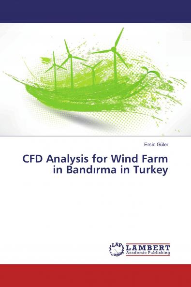 CFD Analysis for Wind Farm in Band��rma in Turkey