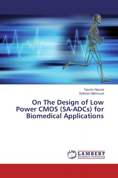 On The Design of Low Power CMOS (SA-ADCs) for Biomedical Applications